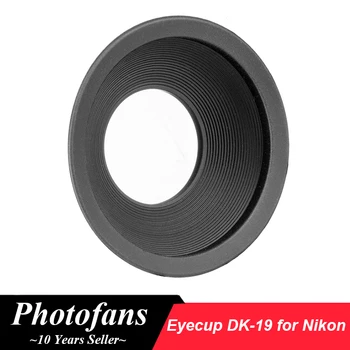 Eyecup DK-19 pre Nikon D5 D4S D4 D3X D3S D3 D2H D2X D2Xs D2Hs D850 D810A D810 D800E D800 Df D700 D500